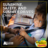 Sunshine, Safety and Summer Drives: Child Car Seats 101