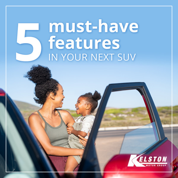 5 Must-Have Features in Your Next SUV: A Guide for Families
