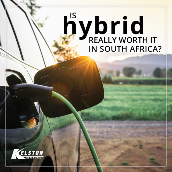 Is a Hybrid Really Worth It in South Africa?